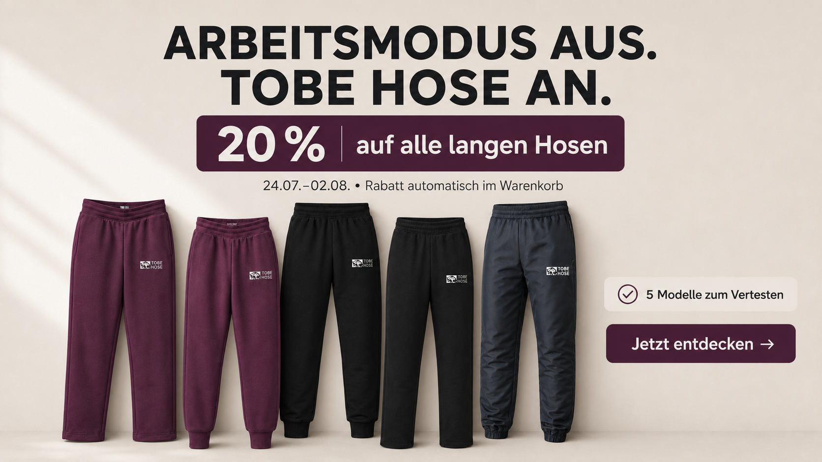 Arbeitsmodus aus. Tobe Hose an.